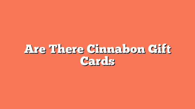 Are There Cinnabon Gift Cards