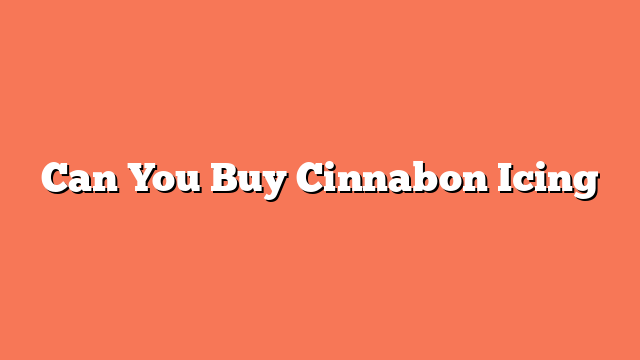 Can You Buy Cinnabon Icing