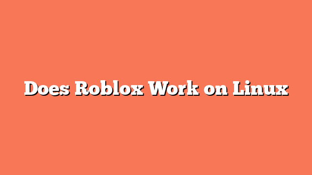 Does Roblox Work on Linux