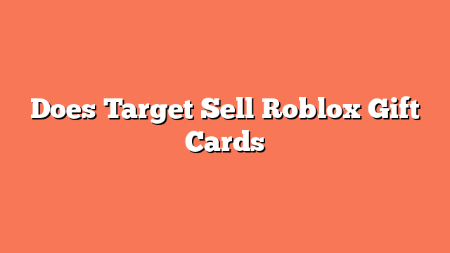 Does Target Sell Roblox Gift Cards