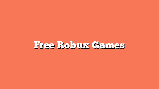 Free Robux Games