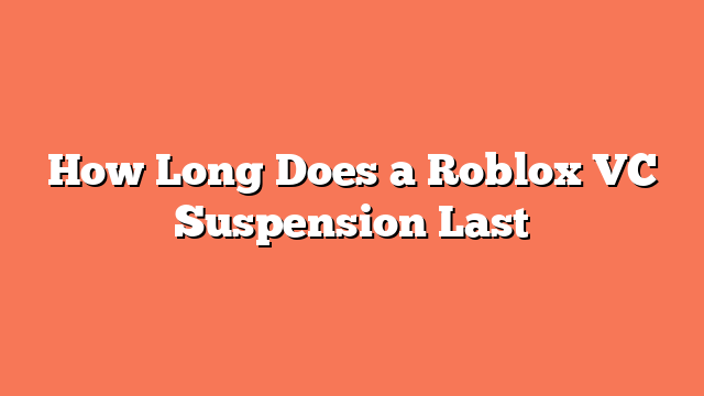 How Long Does a Roblox VC Suspension Last