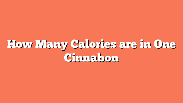 How Many Calories are in One Cinnabon