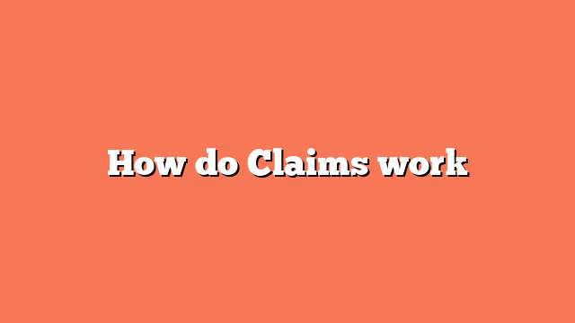 How do Claims work