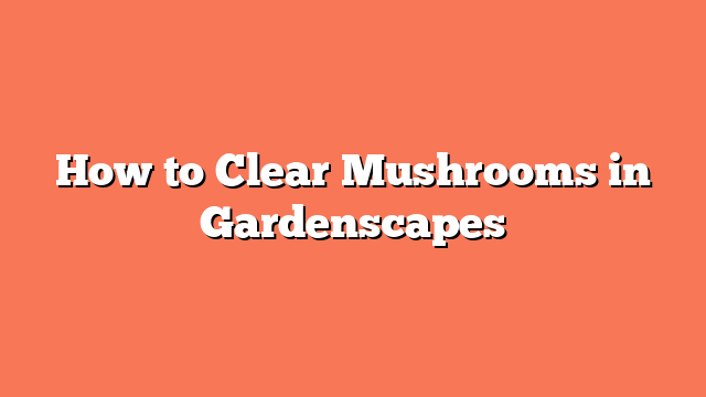 How to Clear Mushrooms in Gardenscapes