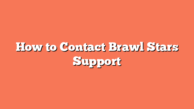 How to Contact Brawl Stars Support