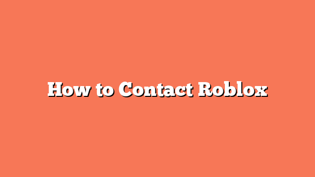 How to Contact Roblox