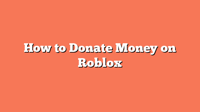 How to Donate Money on Roblox