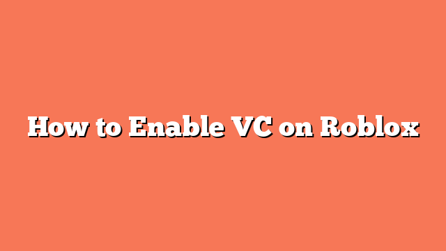 How to Enable VC on Roblox