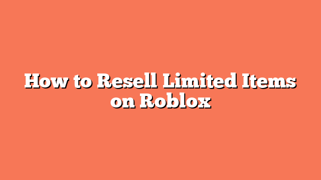 How to Resell Limited Items on Roblox