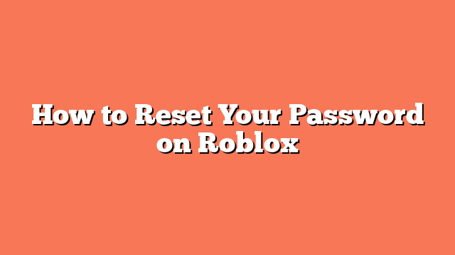 How to Reset Your Password on Roblox