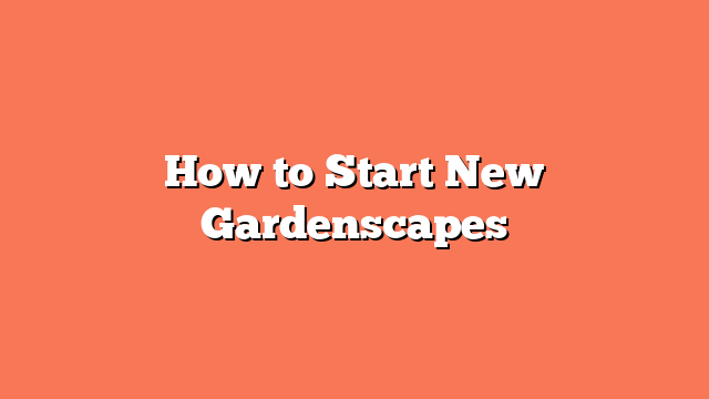 How to Start New Gardenscapes