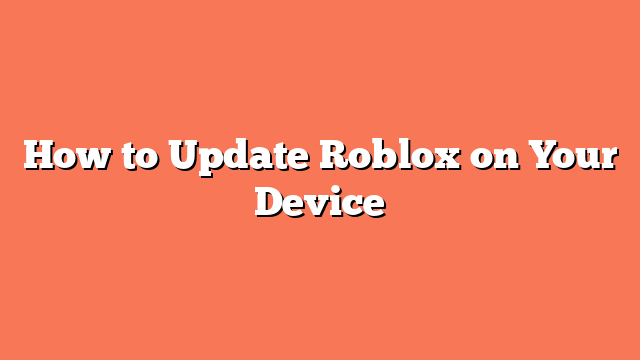 How to Update Roblox on Your Device