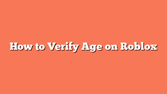 How to Verify Age on Roblox