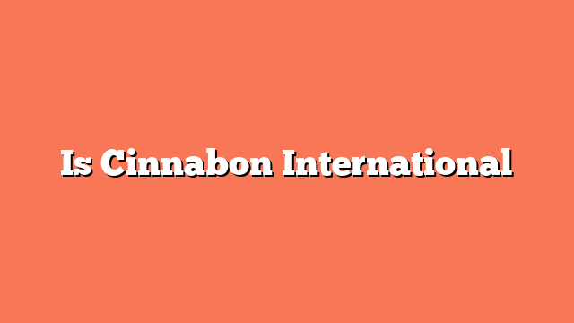 Is Cinnabon International