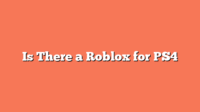 Is There a Roblox for PS4