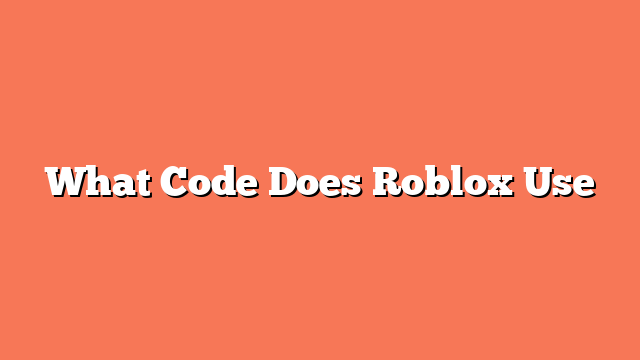 What Code Does Roblox Use