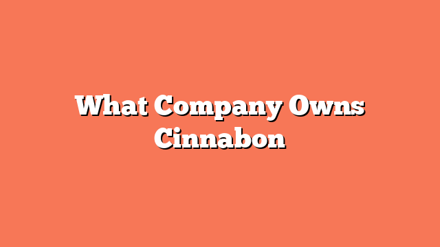 What Company Owns Cinnabon