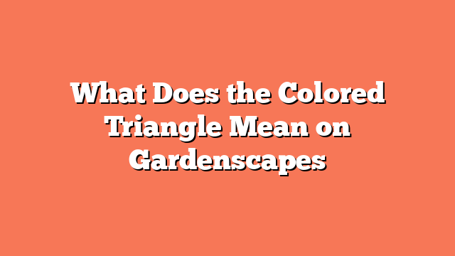 What Does the Colored Triangle Mean on Gardenscapes