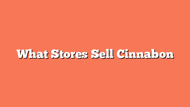 What Stores Sell Cinnabon