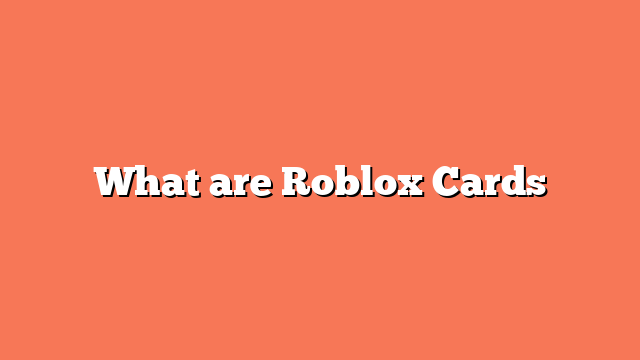 What are Roblox Cards