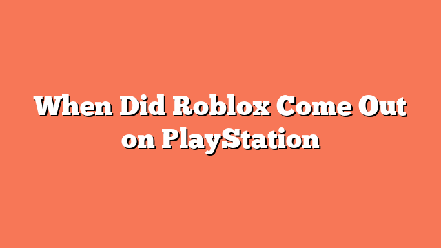 When Did Roblox Come Out on PlayStation