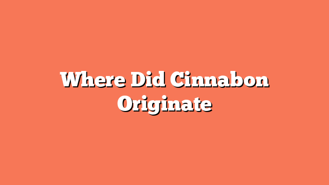 Where Did Cinnabon Originate